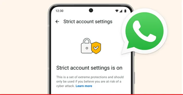 WhatsApp release ‘Strict account settings’ feature for high-profile users